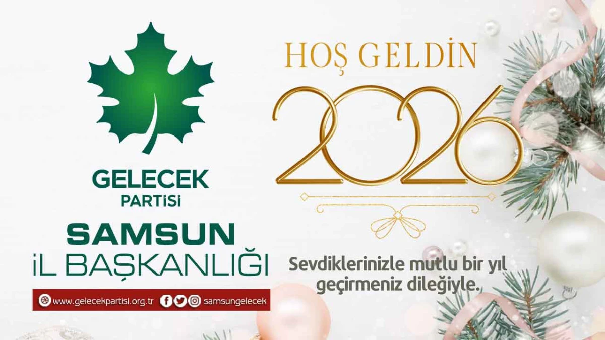 2026 Yeni Yıl Gelecek Partisi Samsun İl Başkanlığı