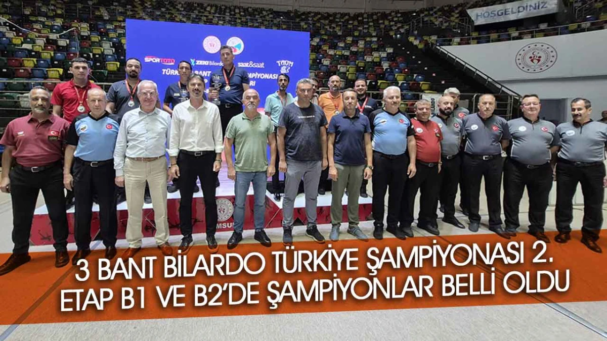 3 Bant Bilardo Türkiye Şampiyonası 2. Etap B1 ve B2’de şampiyonlar belli oldu