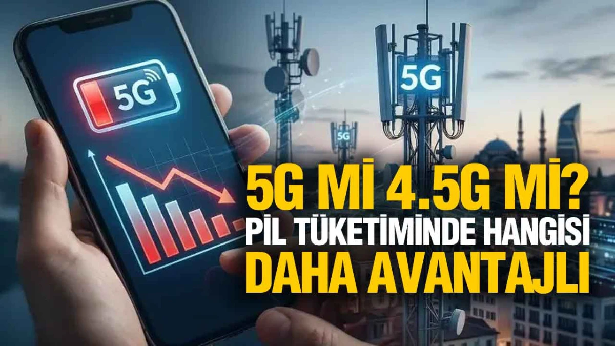 5G Pil &Ouml;mr&uuml;n&uuml; Kısaltıyor mu? İşte Merak Edilen Ger&ccedil;ek