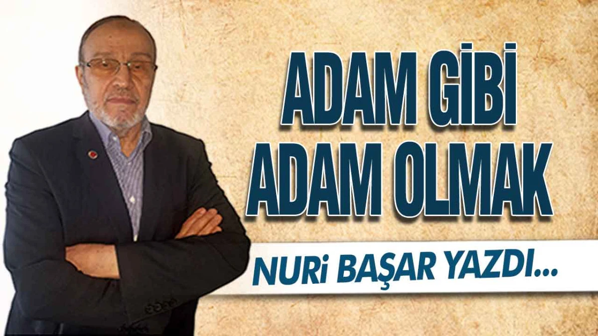 Adam Gibi Adam Olmak