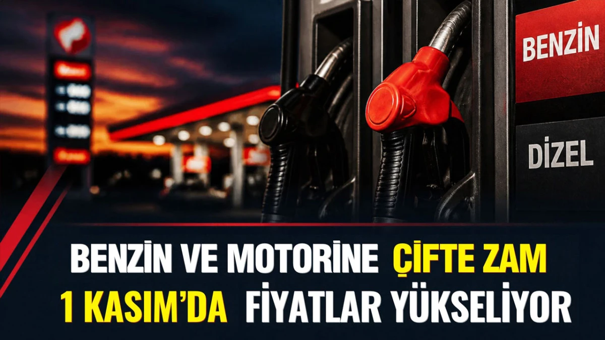Akaryakıta 1 Kasım Zammı! Benzin ve Motorinde Artış Miktarı Belli Oldu