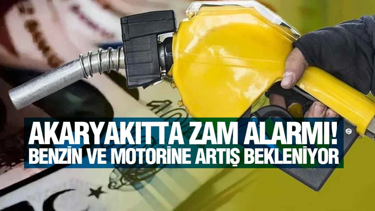Akaryakıta &Ccedil;ifte Zam Geliyor! Benzin ve Motorine Gece Yarısı Artış