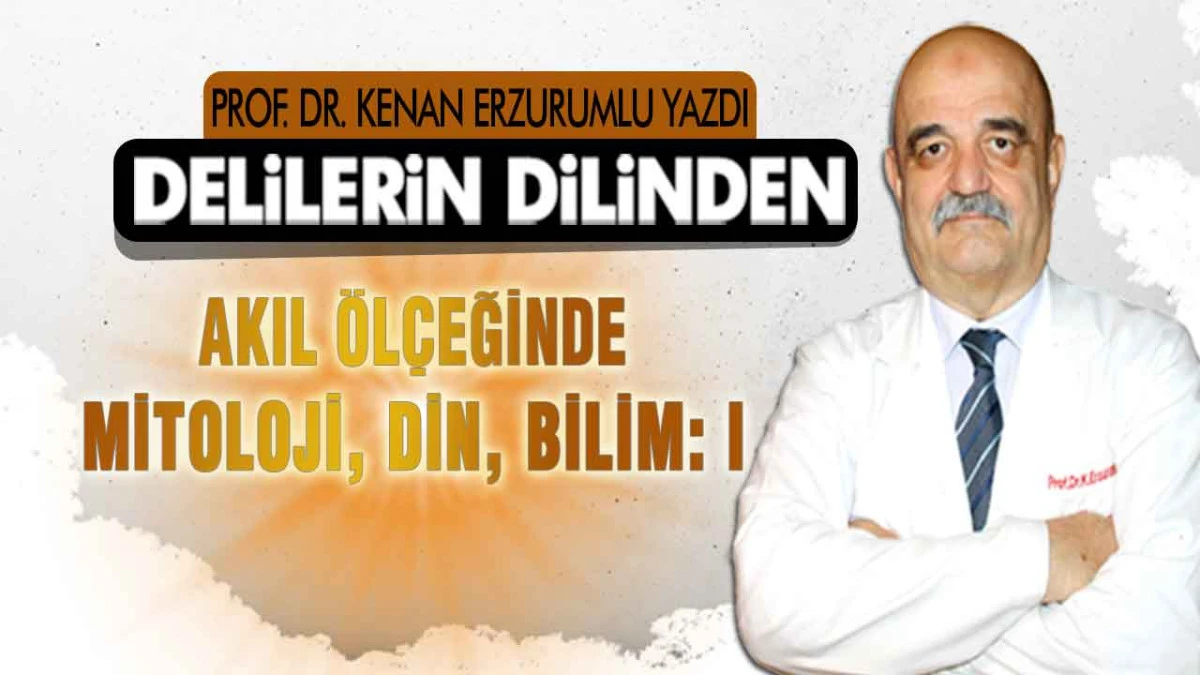 Akıl &Ouml;l&ccedil;eğinde, Mitoloji, Din, Bilim: I