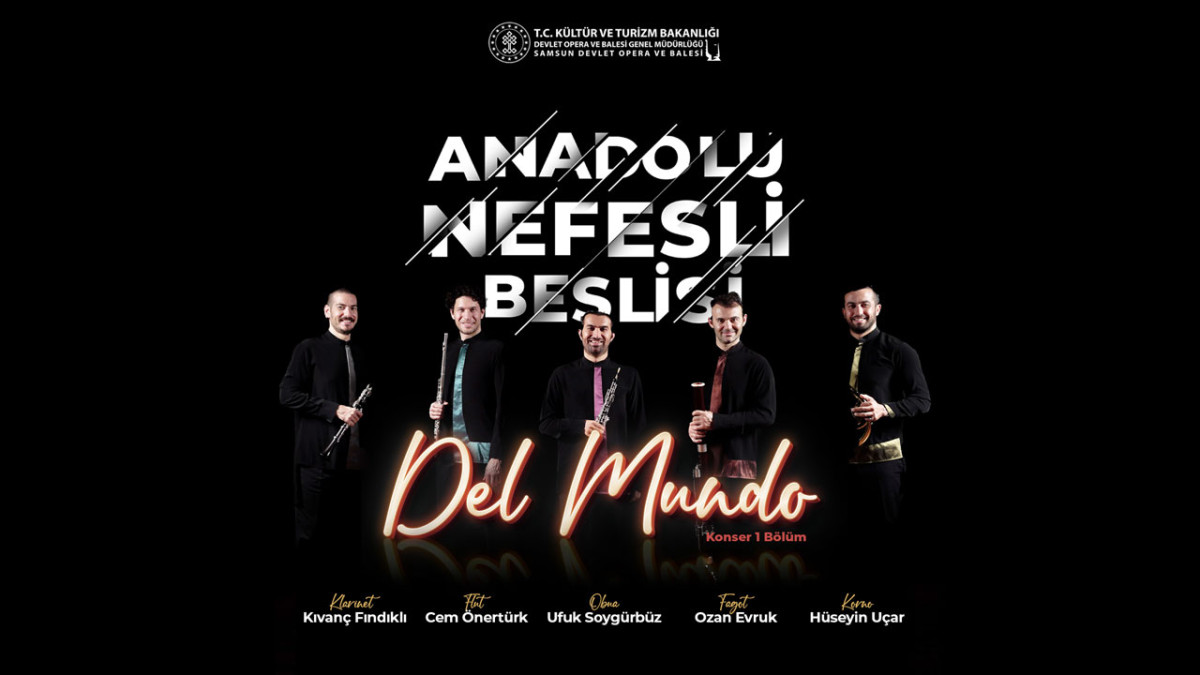 Anadolu Nefesli Beşlisi Samsun’da. “Del Mundo”