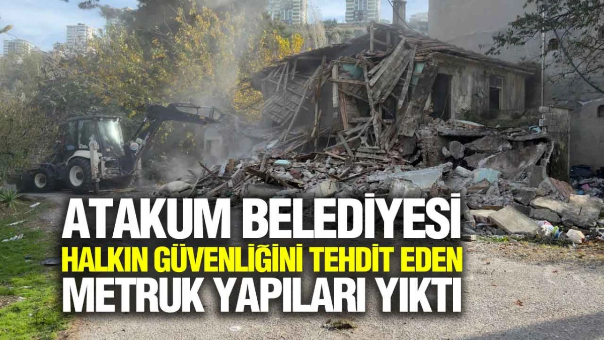 Atakum Belediyesi Ekipleri, Metruk Yapıları Yoğun Şikayetler Sonrası Yıktı