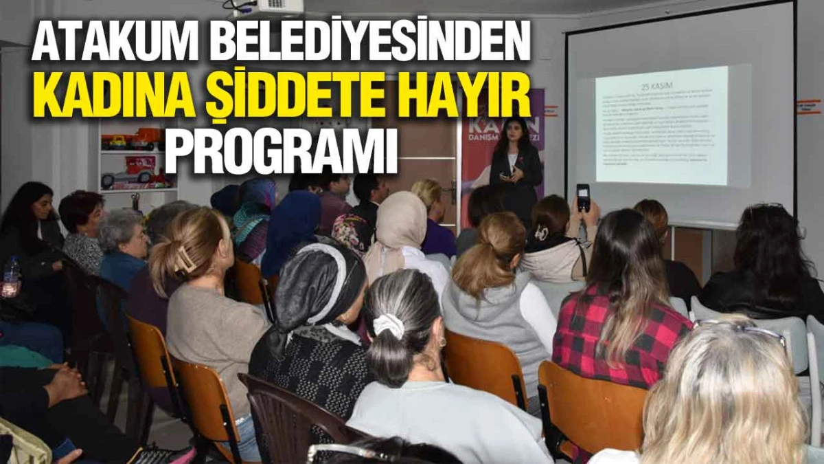 Atakum Belediyesi Kadına Yönelik Şiddetle Mücadele Etkinliği Gerçekleştirdi