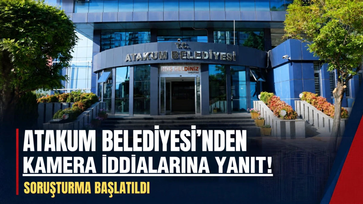 Atakum Belediyesi&rsquo;nden YENİ Parti Kamera İddialarına Yanıt
