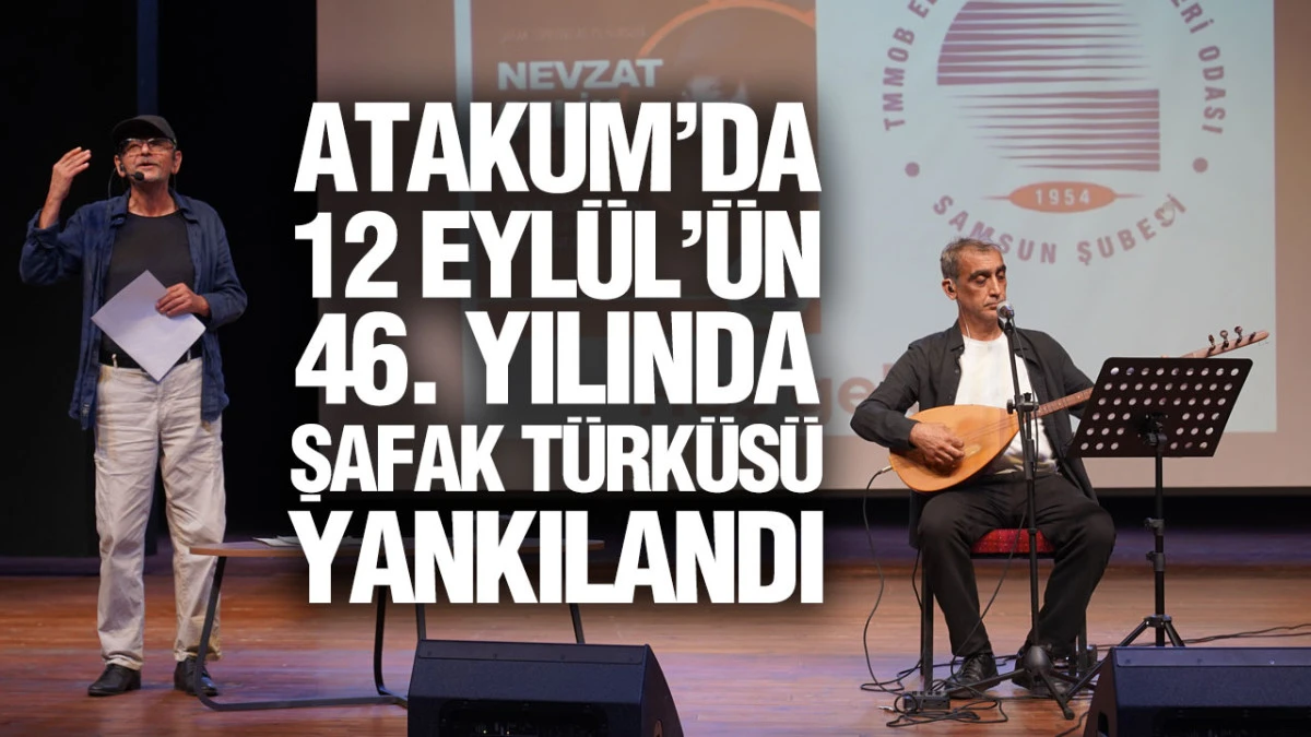 Atakum&rsquo;da 12 Eyl&uuml;l&rsquo;&uuml;n 46. Yılında &lsquo;Şafak T&uuml;rk&uuml;s&uuml;&rsquo; Yankılandı