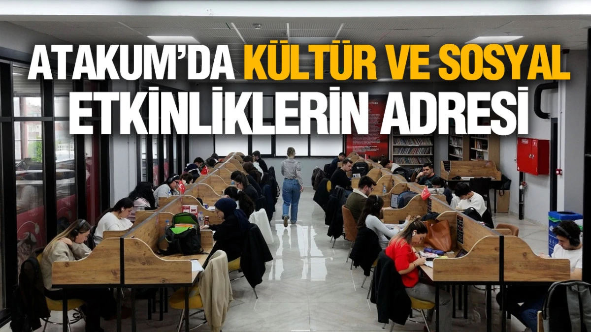 Atakum&rsquo;da K&uuml;lt&uuml;r ve Sosyal Etkinliklerin Adresi