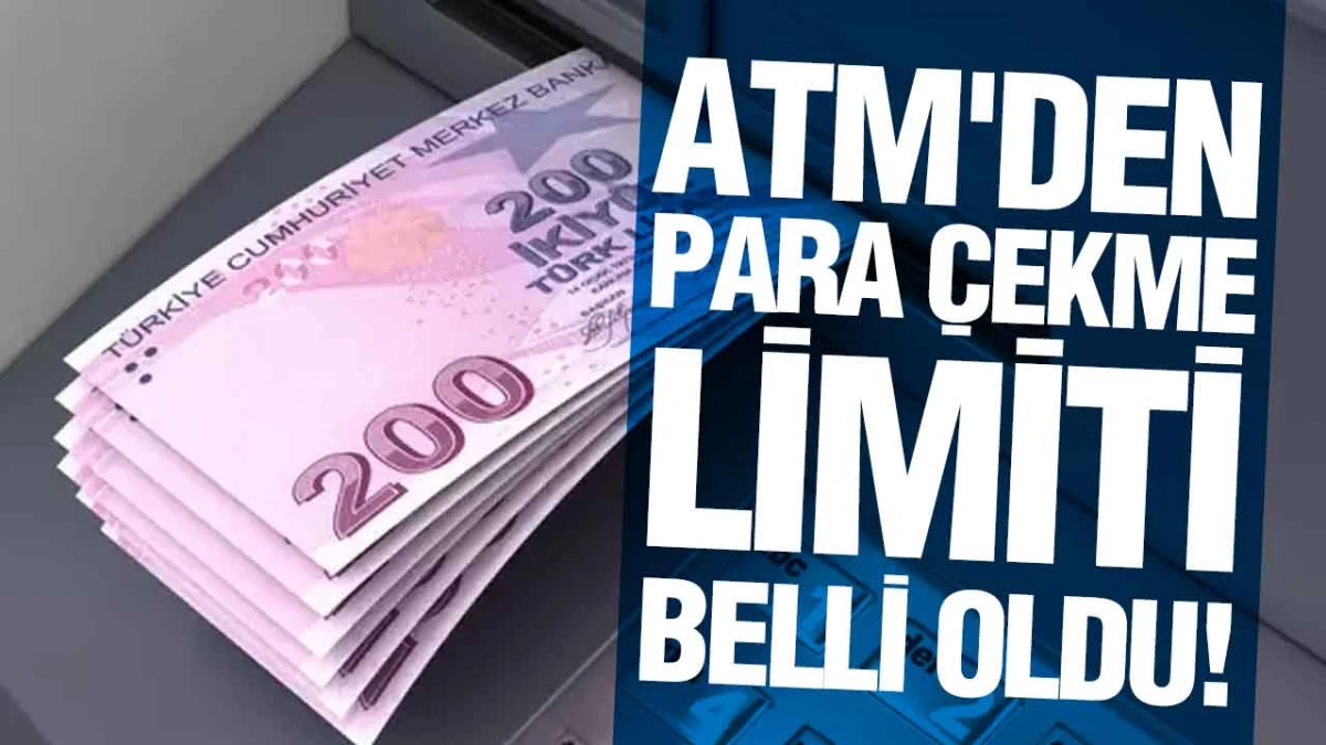 ATM'den Para &Ccedil;ekme Limiti Belli Oldu!