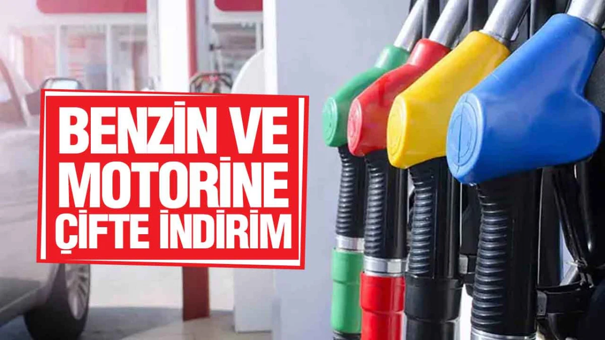 Benzin ve Motorin Fiyatlarına İndirim