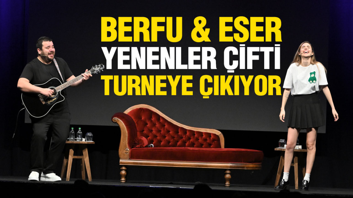 Berfu & Eser Yenenler Çifti Turneye Çıkıyor
