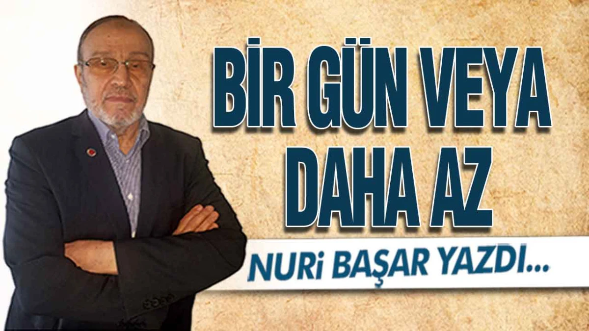 Bir Gün Veya Daha Az