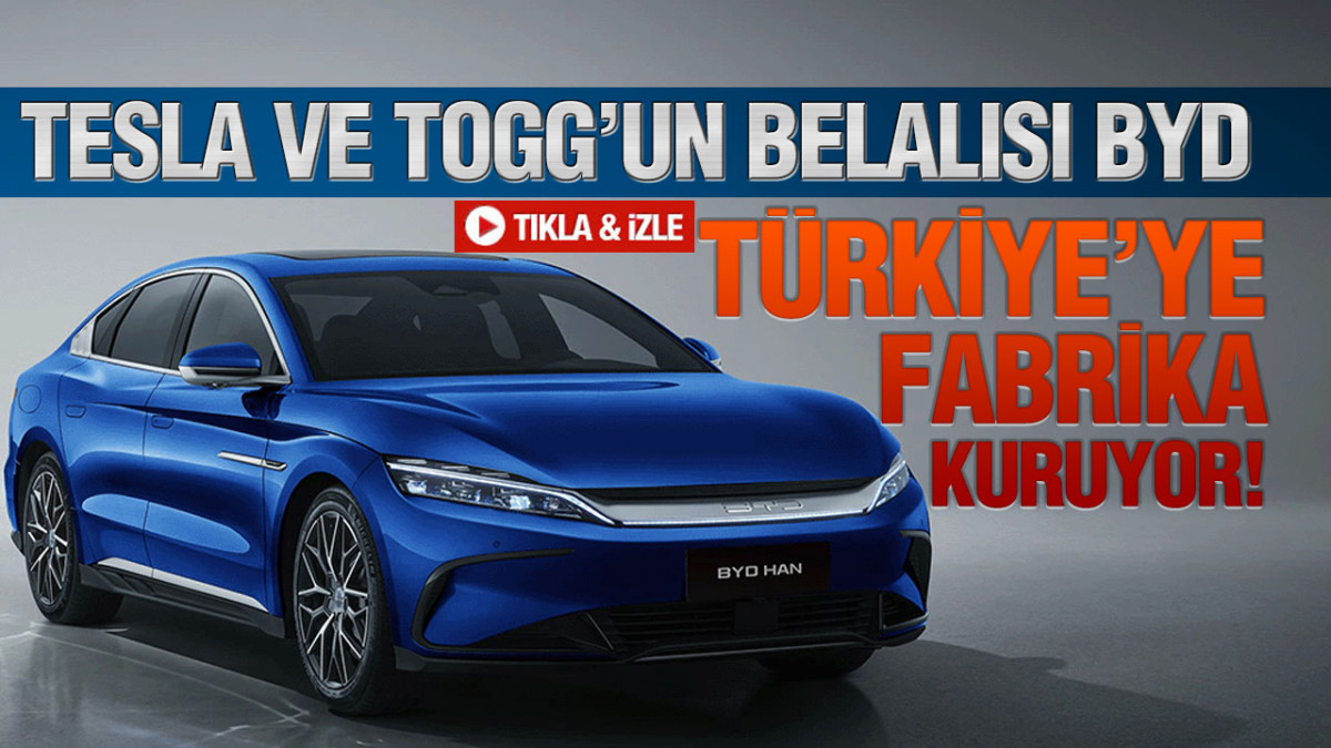 BYD, Türkiye’ye fabrika kuruyor!