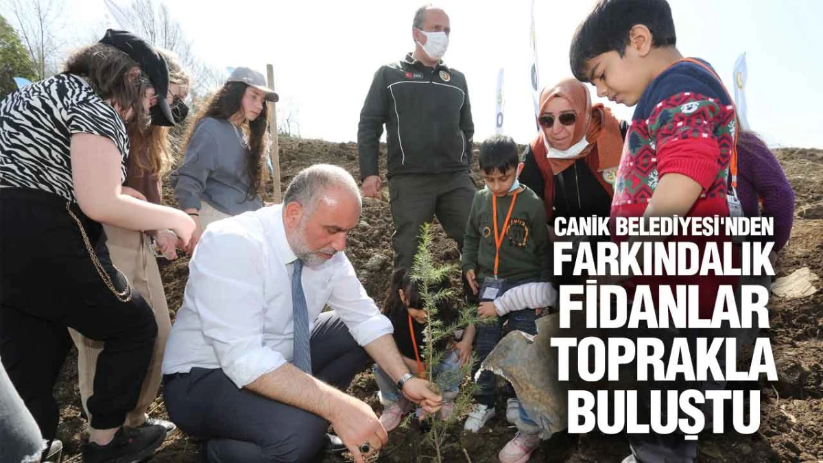 Canik Belediyesi'nden Farkındalık: Fidanlar Toprakla Buluştu