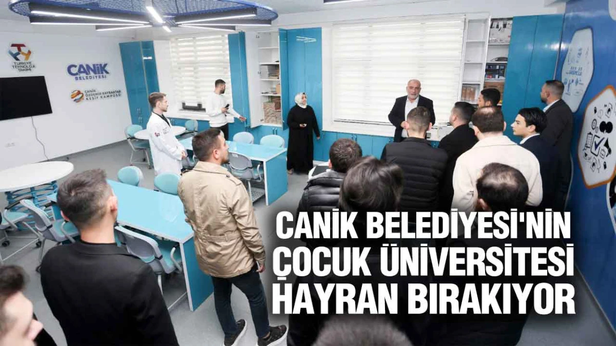 Canik Belediyesi'nin Çocuk Üniversitesi Hayran Bırakıyor