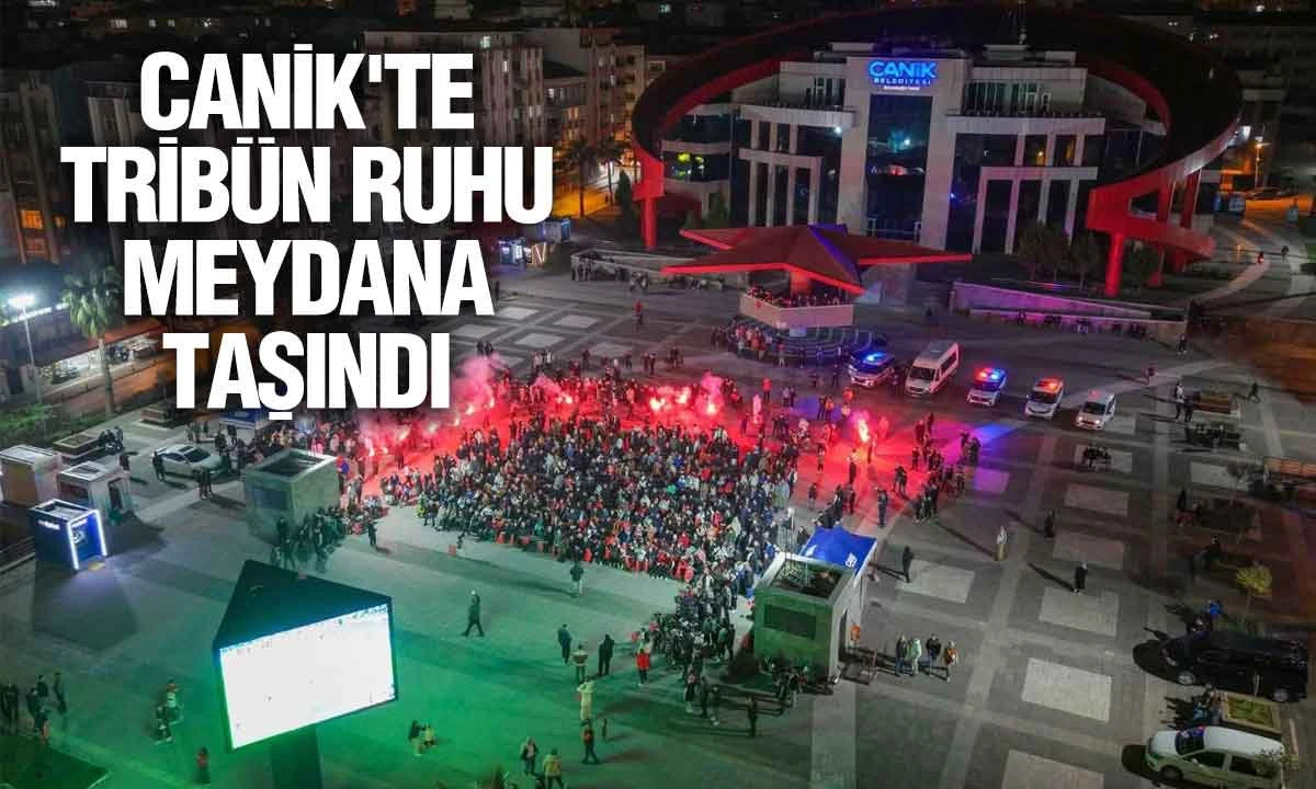Canik&rsquo;te Dev Ekranla Milli Ma&ccedil; Coşkusu Yaşandı