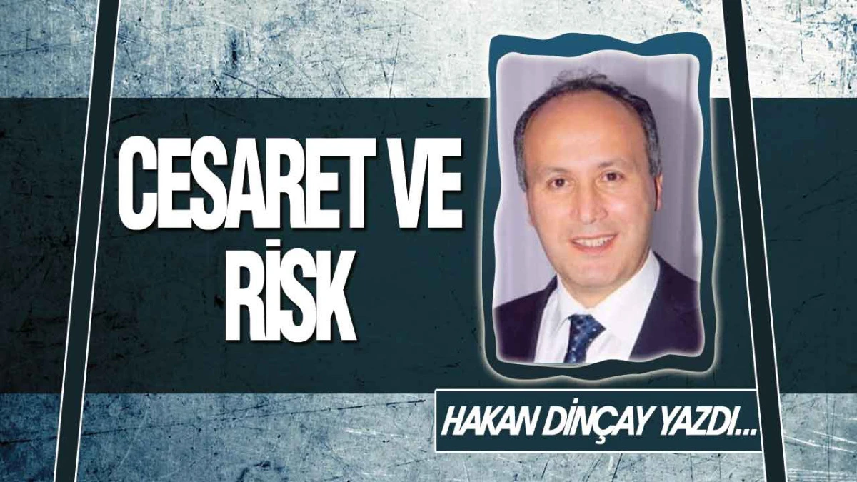 Cesaret ve Risk