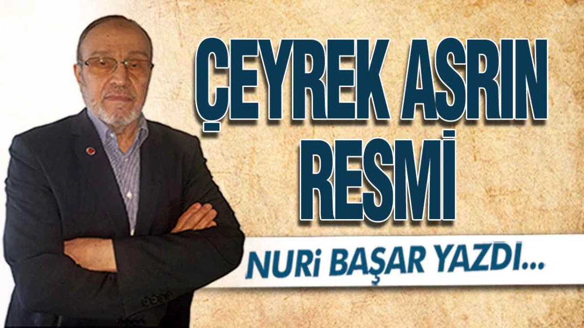 &Ccedil;eyrek Asrın Resmi