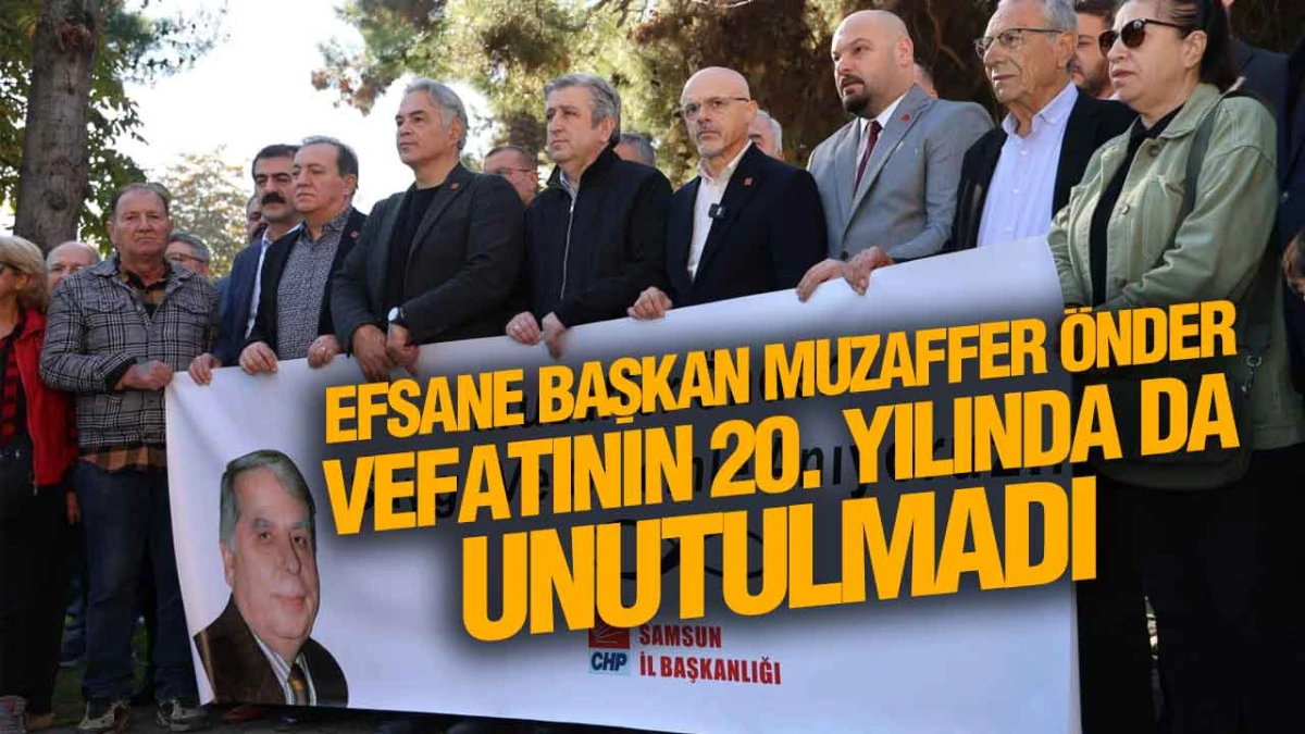  CHP, Kurucu Başkan Muzaffer Önder’i Vefatının 20. Yılında Andı