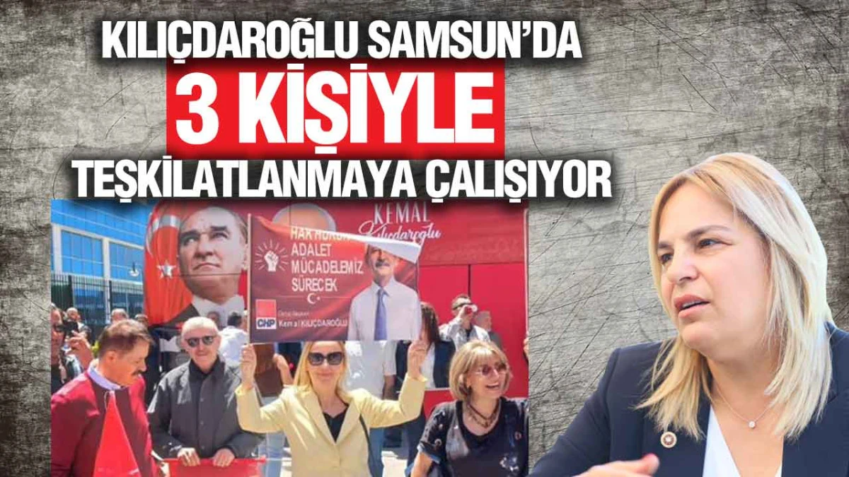 CHP Samsun’da ’Mutlak Butlan’ Çatlağı: Kılıçdaroğlu’na Yalnızca 3 İsim Destek Verdi!