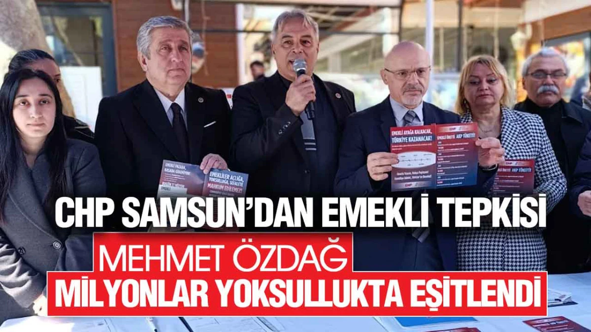 CHP Samsun&rsquo;dan Emekli &Ccedil;ıkışı