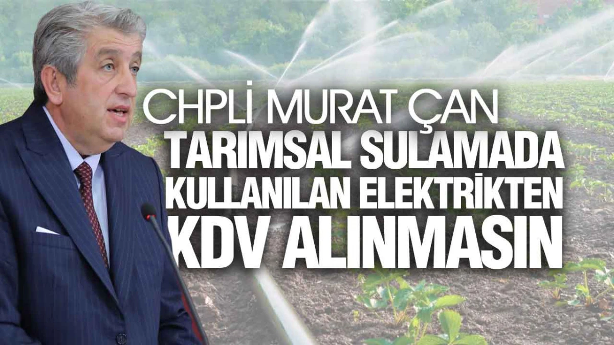 CHP&rsquo;li &Ccedil;an&rsquo;dan &Ccedil;ift&ccedil;iye Nefes Aldıracak Kanun Teklifi