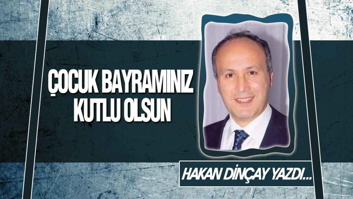 &Ccedil;ocuk Bayramınız Kutlu Olsun