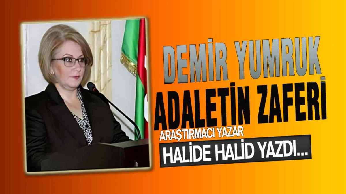  ‘Demir Yumruk’- Adaletin Zaferi