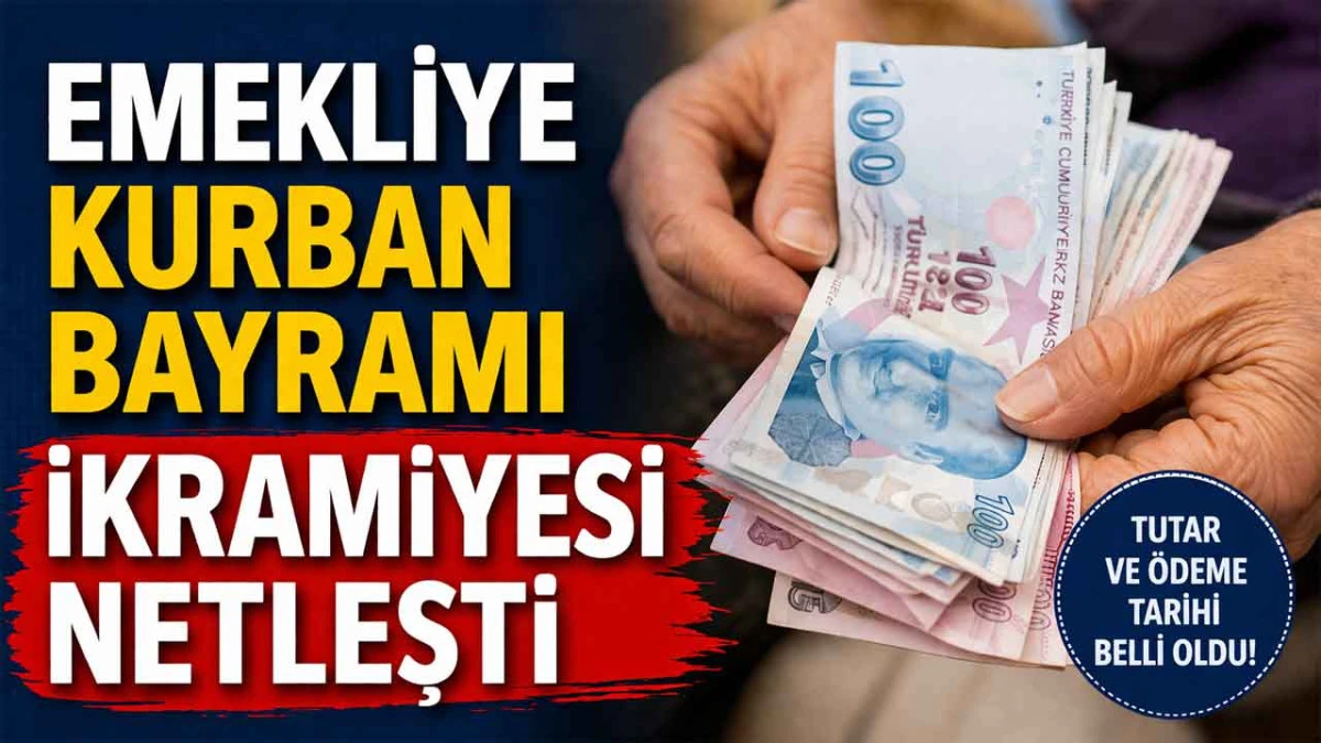 Emekliye Kurban Bayramı İkramiyesi Netleşti