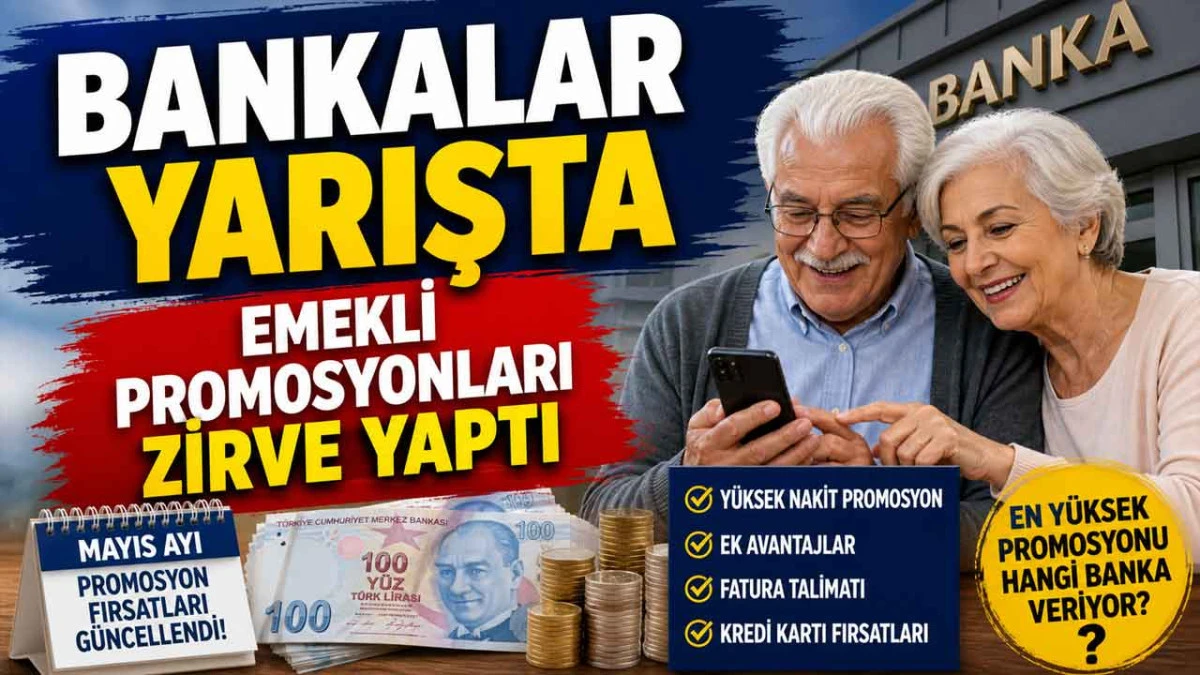 Emekliye M&uuml;jde: Banka Promosyonları G&uuml;ncellendi! En Y&uuml;ksek &Ouml;demeyi Kim Veriyor?