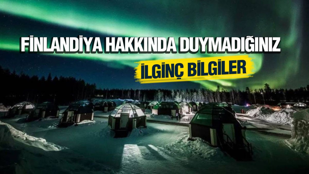 Finlandiya Hakkında Duymadığınız İlginç Bilgiler