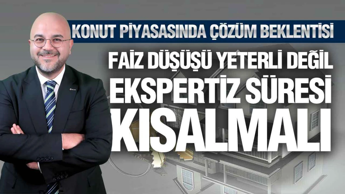 Gayrimenkul Sektörü Ekspertiz Süresinin Kısaltılmasını Bekliyor