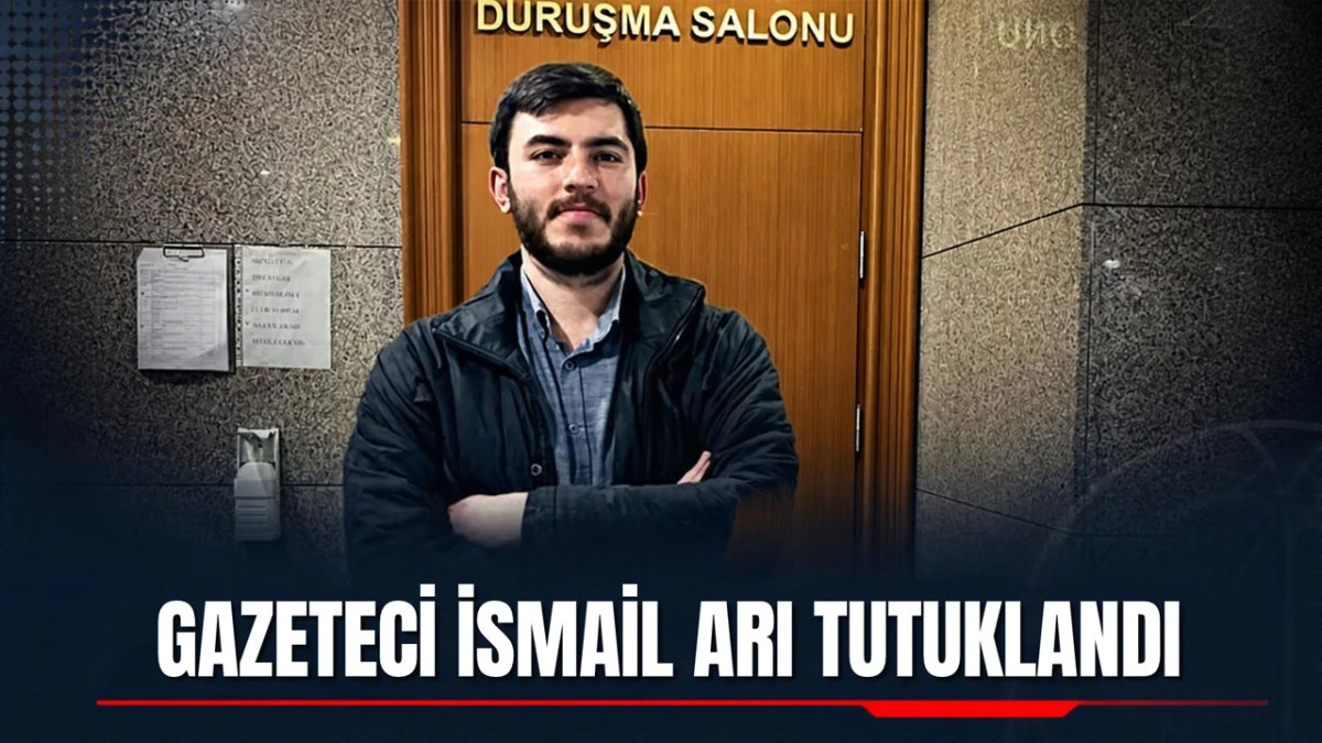 Gazeteci İsmail Arı Tutuklandı