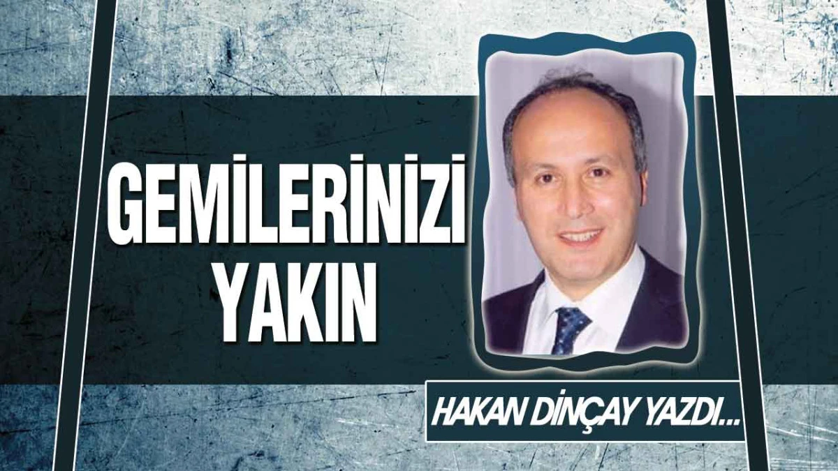 Gemilerinizi Yakın