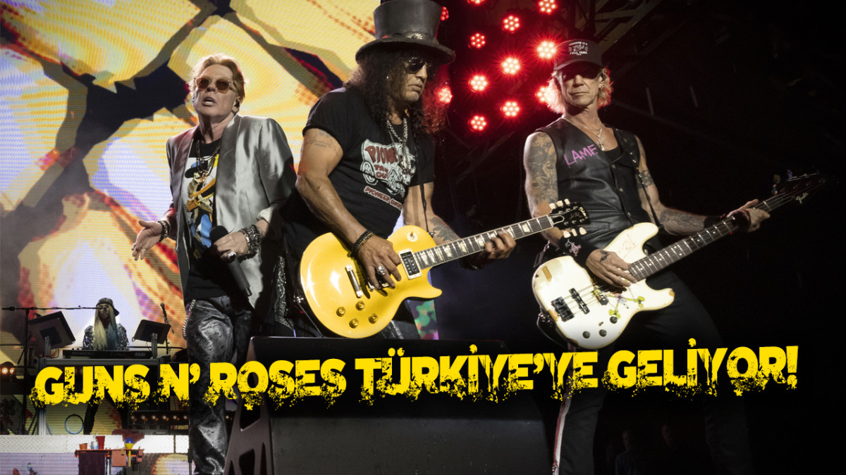 GUNS N’ ROSES Türkiye’ye Geliyor!