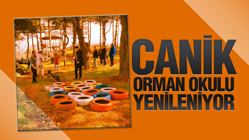 Canik Orman Okulu Yenileniyor