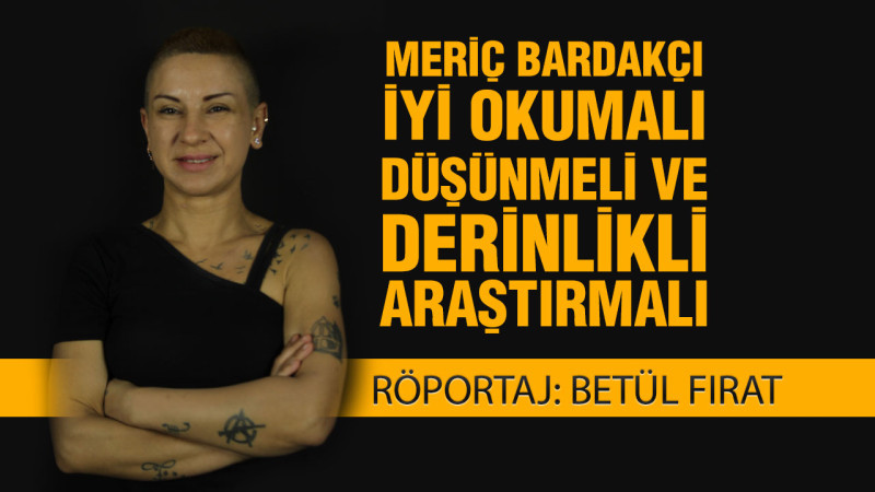 Meriç Bardakçı, ‘Yazmaya Ortaokulda Başladım’