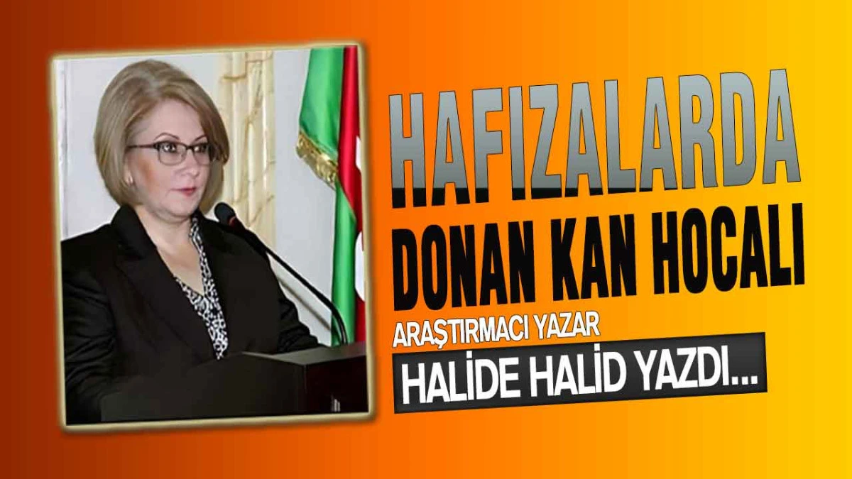 Hafızalarda Donan Kan &ndash; Hocalı  