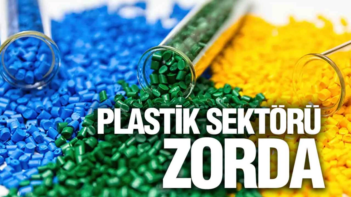 Hammadde Fiyatlarındaki Artış Plastik Sekt&ouml;r&uuml;n&uuml; Zorluyor