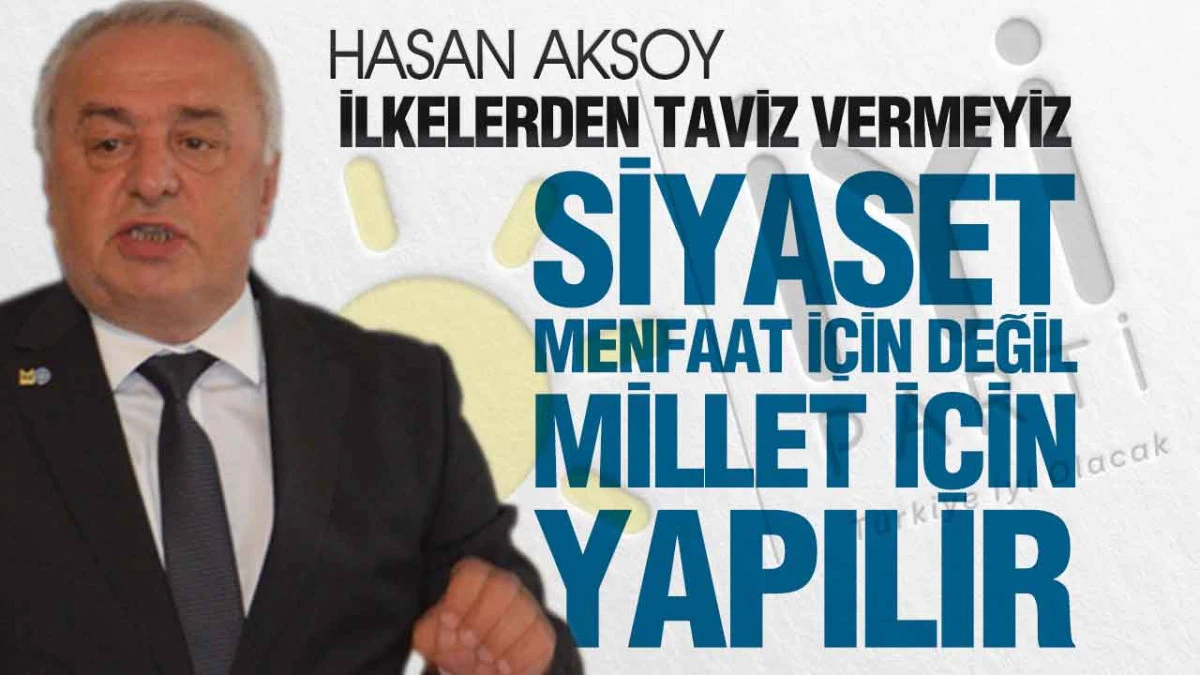 Hasan Aksoy’dan Dikkat Çeken Açıklama, ‘İlkeler Kaybolursa, Ülke de Kaybeder’