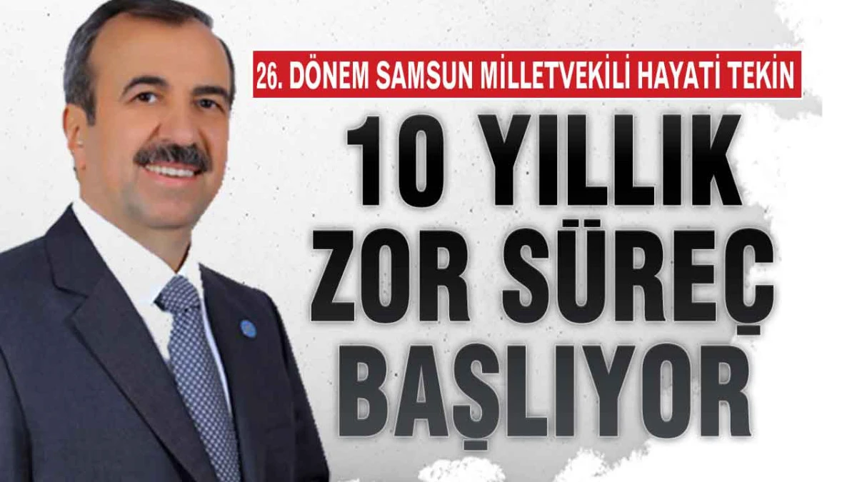 Hayati Tekin, &lsquo;Bug&uuml;nler İyi G&uuml;nler, T&uuml;rkiye&rsquo;yi Zor Yıllar Bekliyor&rsquo;
