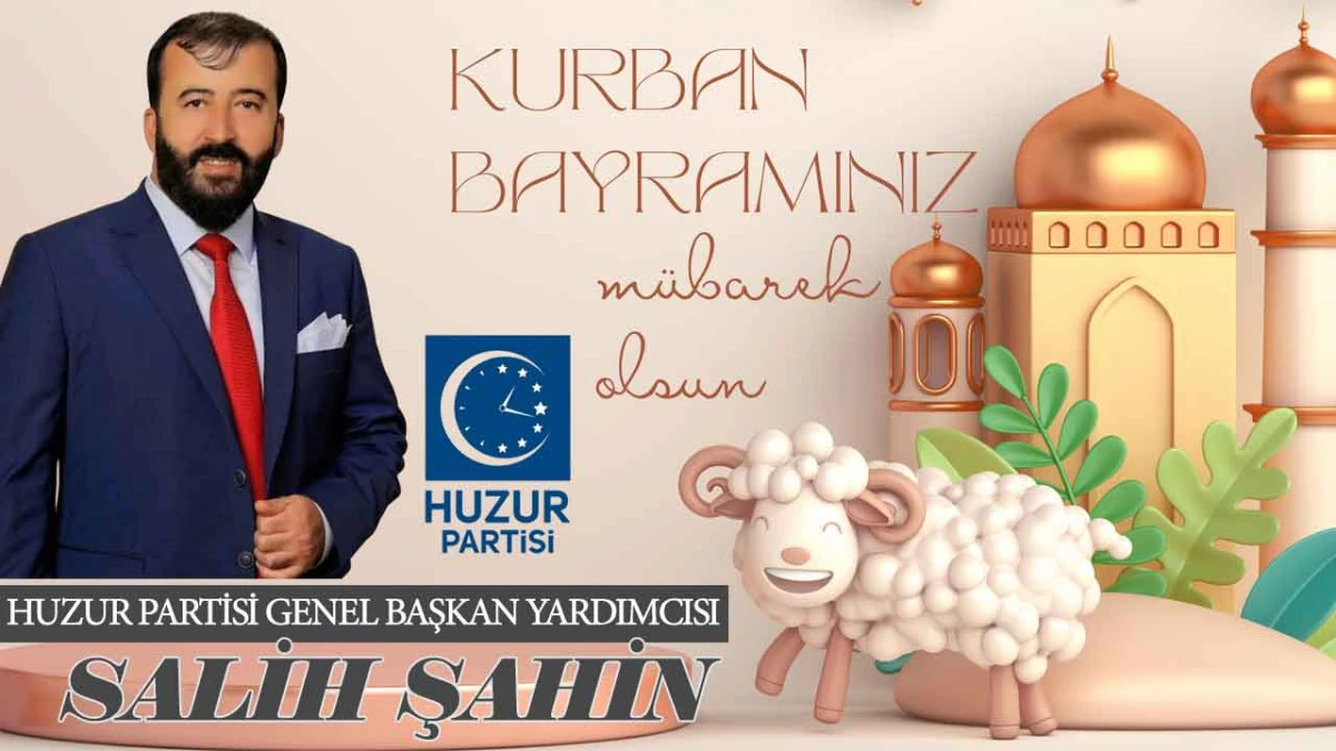Huzur Partisi Genel Başkan Yardımcısı Salih Şahin, Kurban Bayramı