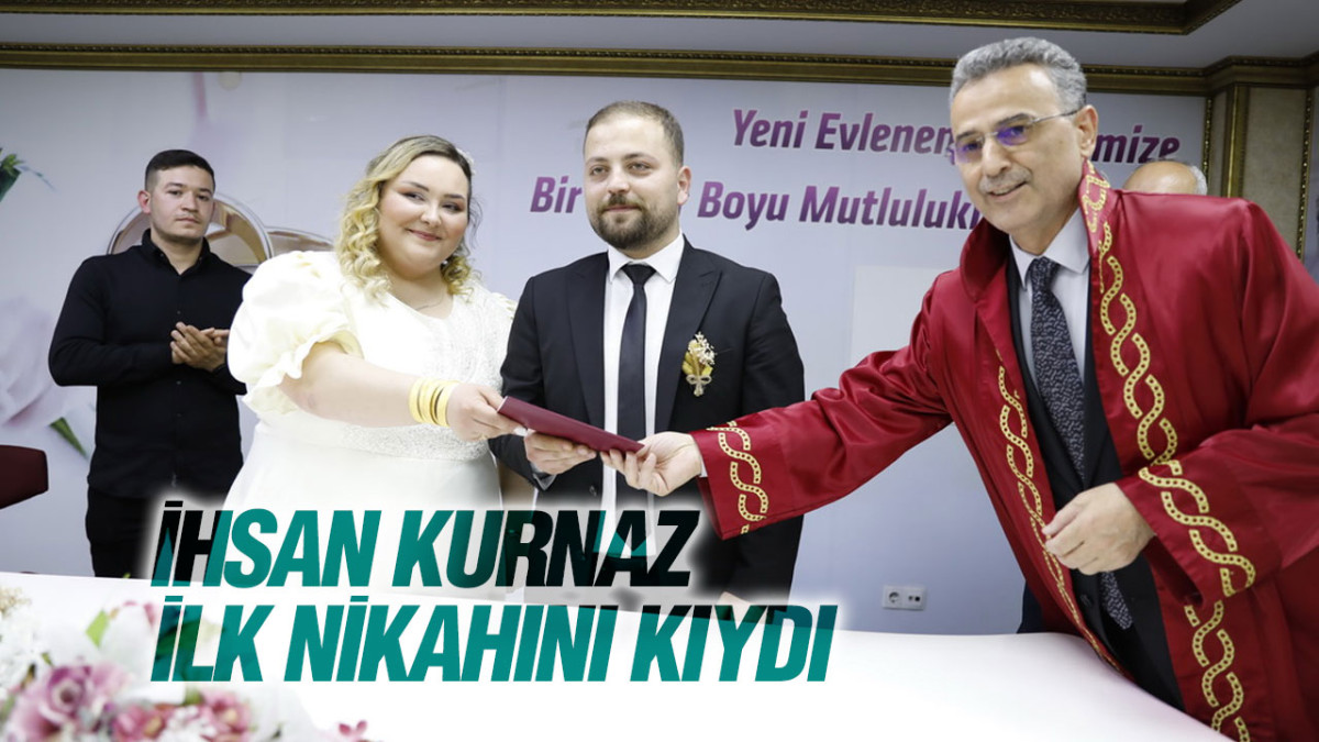 İhsan Kurnaz, Belediye Başkanı Olarak Volkan & Sevcan Çiftinin Nikahını Kıydı