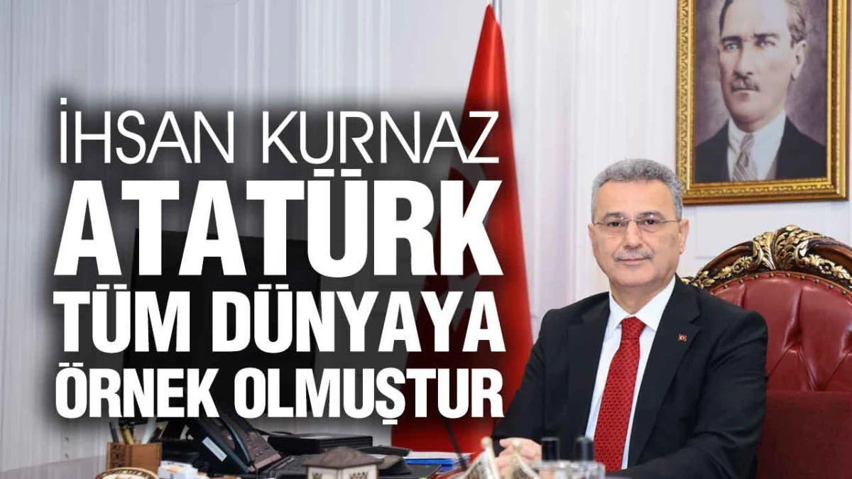 İhsan Kurnaz’dan 10 Kasım Mesajı