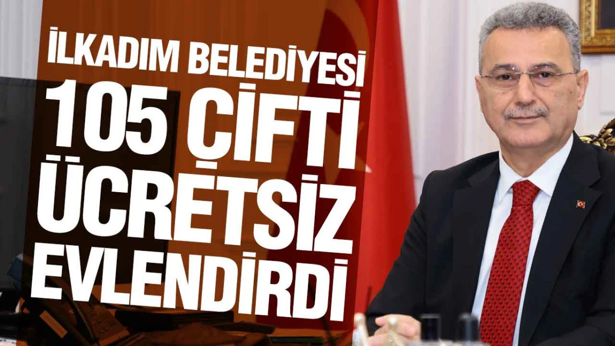 İlkadım Belediyesi 105 &Ccedil;ifti &Uuml;cretsiz Evlendirdi