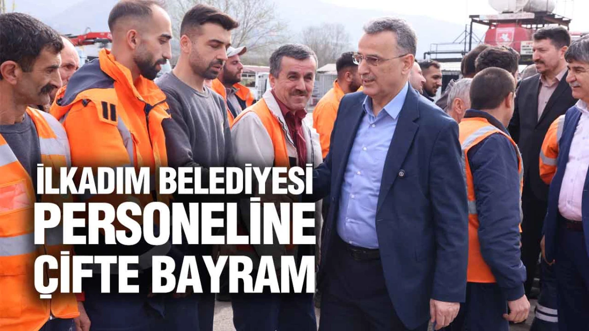 İlkadım Belediyesi Personeline &Ccedil;ifte Bayram