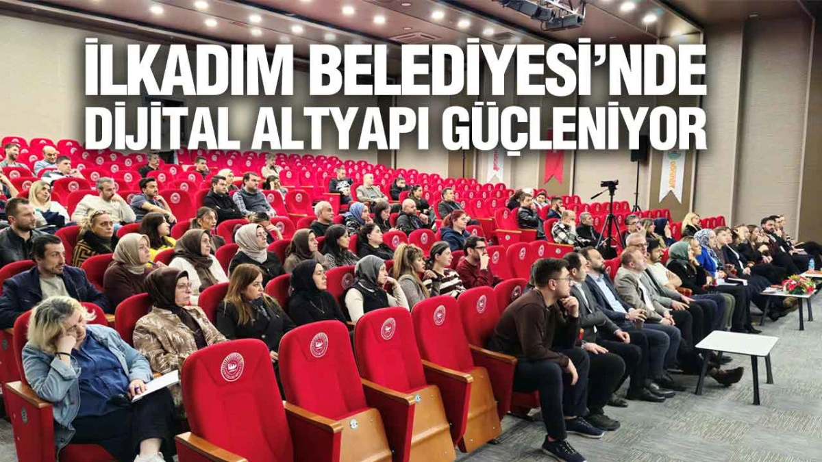 İlkadım Belediyesi’nde Dijital Altyapı Güçleniyor