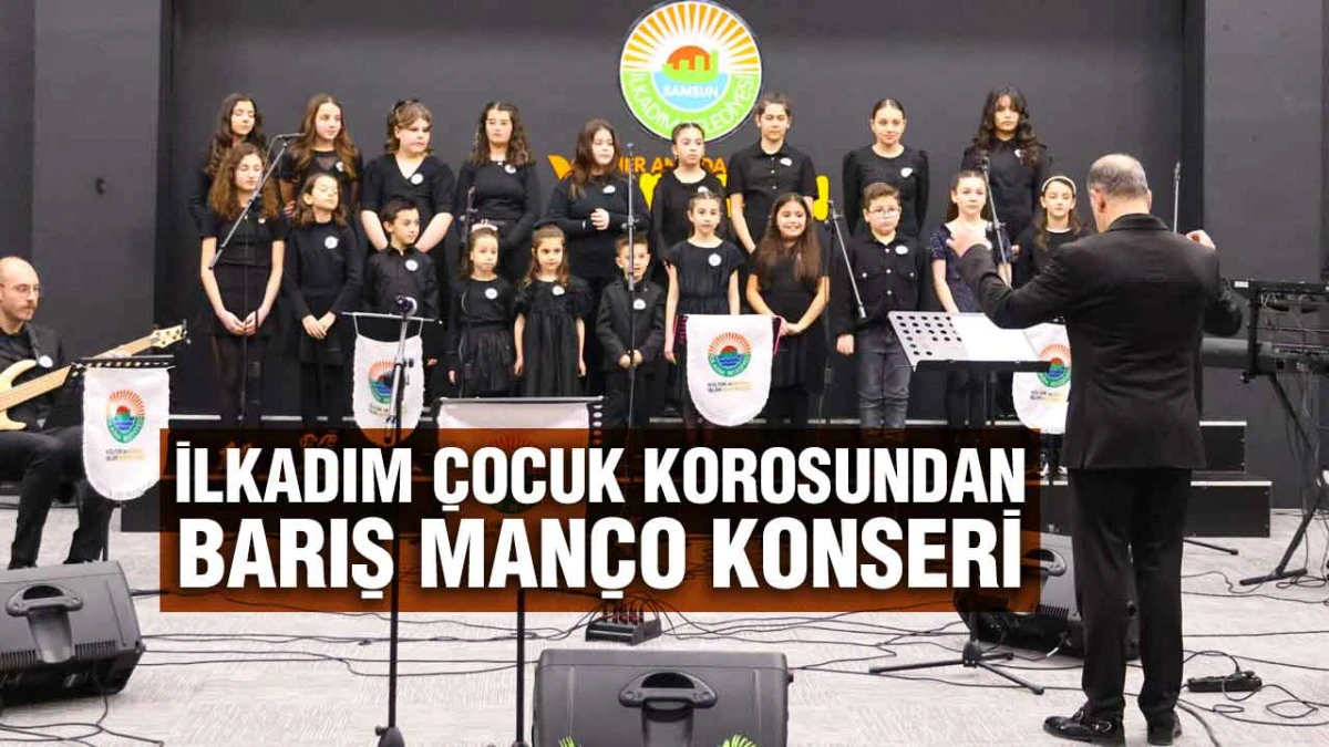İlkadım &Ccedil;ocuk Korosundan 'Barış Man&ccedil;o' Konseri