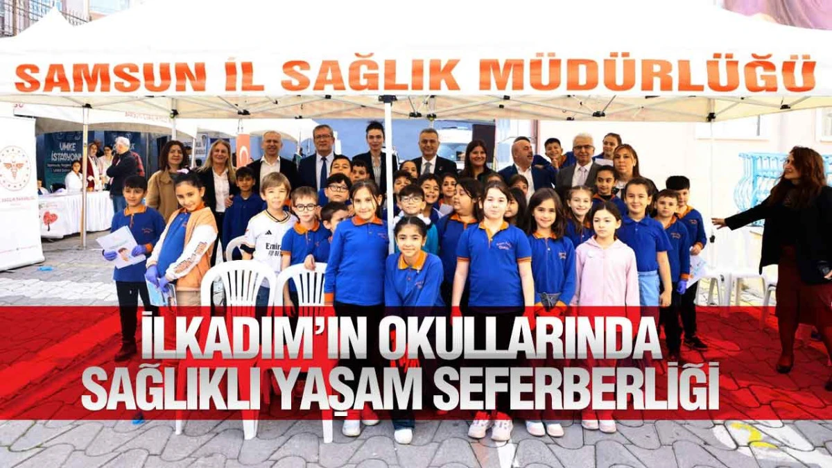 İlkadım’ın Okullarında Sağlıklı Yaşam Seferberliği